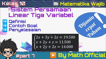 Sistem Persamaan Linear Tiga Variabel || Metode Eliminasi-Substitusi || Matematika Wajib Kelas 10