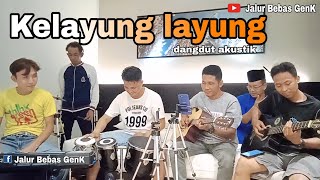 Kelayung layung||cover pengamen anak rantau||Ono tangis kelayung layung....