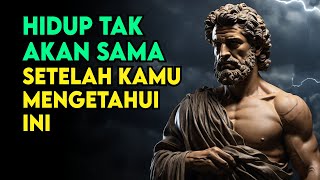 10 Pelajaran Hidup yang Sekali Dipelajari Akan Meningkatkan Hidupmu Selamanya | Filsafat Stoikisme