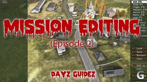 DayZ MOD - Mission Editing - Episode 2