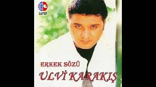Üstüme Düşme Benim Ulvi Karakış