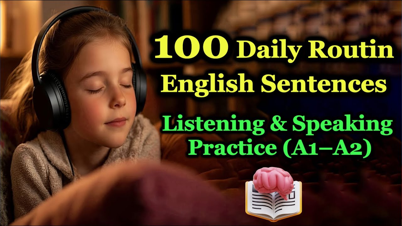100 Daily Routine English Sentences | Listening & Speaking Practice (A1 ...
