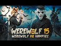 Werewolf sneak attack 15 halloween special vampire vs werewolf beast transformation s2e7