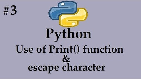 Python#3   Use of Print function & escape characters
