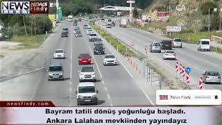 - Bayram Tatili Dönüş Yoğunluğu Başladı. Ankara Lalahan