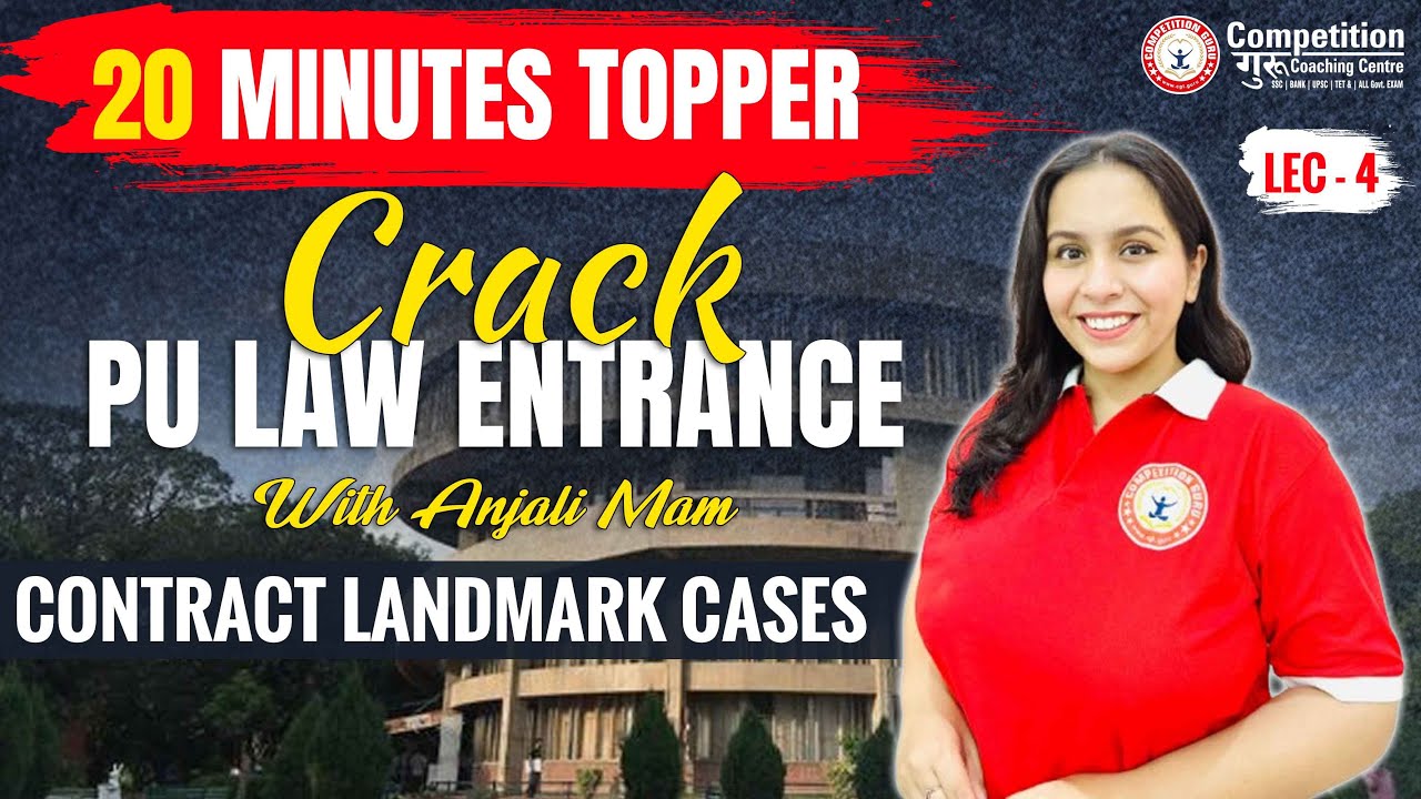 20 MINUTES TOPPER  | CRACK PU LAW ENTRANCE WITH ANJALI MAM | CONTRACT LANDMARK CASES PART 2