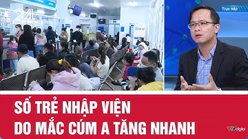 Số trẻ nhập viện do mắc cúm A tăng nhanh| VTV24