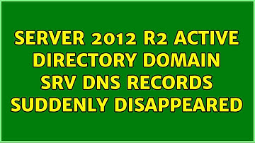Server 2012 R2 Active Directory Domain SRV dns records suddenly disappeared (3 Solutions!!)