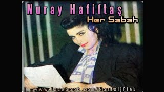 Nuray Hafiftaş - Her Sabah Resimi