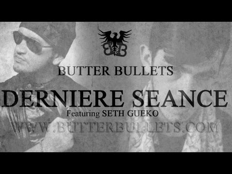 Youtube: Butter Bullets – Dernière séance (Feat. Seth Gueko)