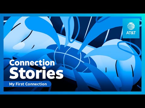 Connection Stories: My First Connection | AT&T