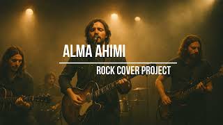Alma Ahımı - Rock Cover Project