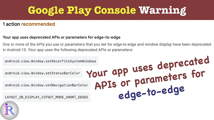 Solution for warning "Your app uses deprecated APIs or parameters for edge-to-edge" in Play Console