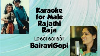 Karaoke for Male / Rajathi Raja un Thanthirangal / Tamil lyrics / BairaviGopi / ராஜாதி ராஜா உன்