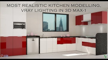 MOST REALISTIC KITCHEN MODELLING, VRAY LIGHTING IN 3D MAX PART-1