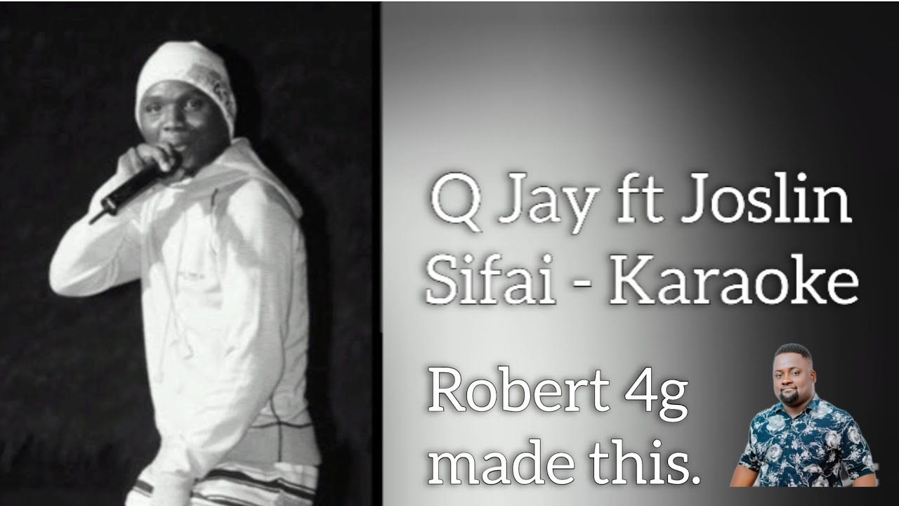 Qjay Q jay ft Joslin - Sifai - Karaoke - YouTube