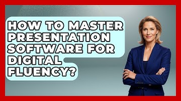 How To Master Presentation Software For Digital Fluency? - Real Life Curriculum