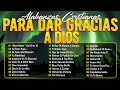 MUSICA CRISTIANA PARA SENTIR LA PRESENCIA DE DIOS 🔥 HERMOSAS ALABANZAS CRISTIANAS DE ADORACIO