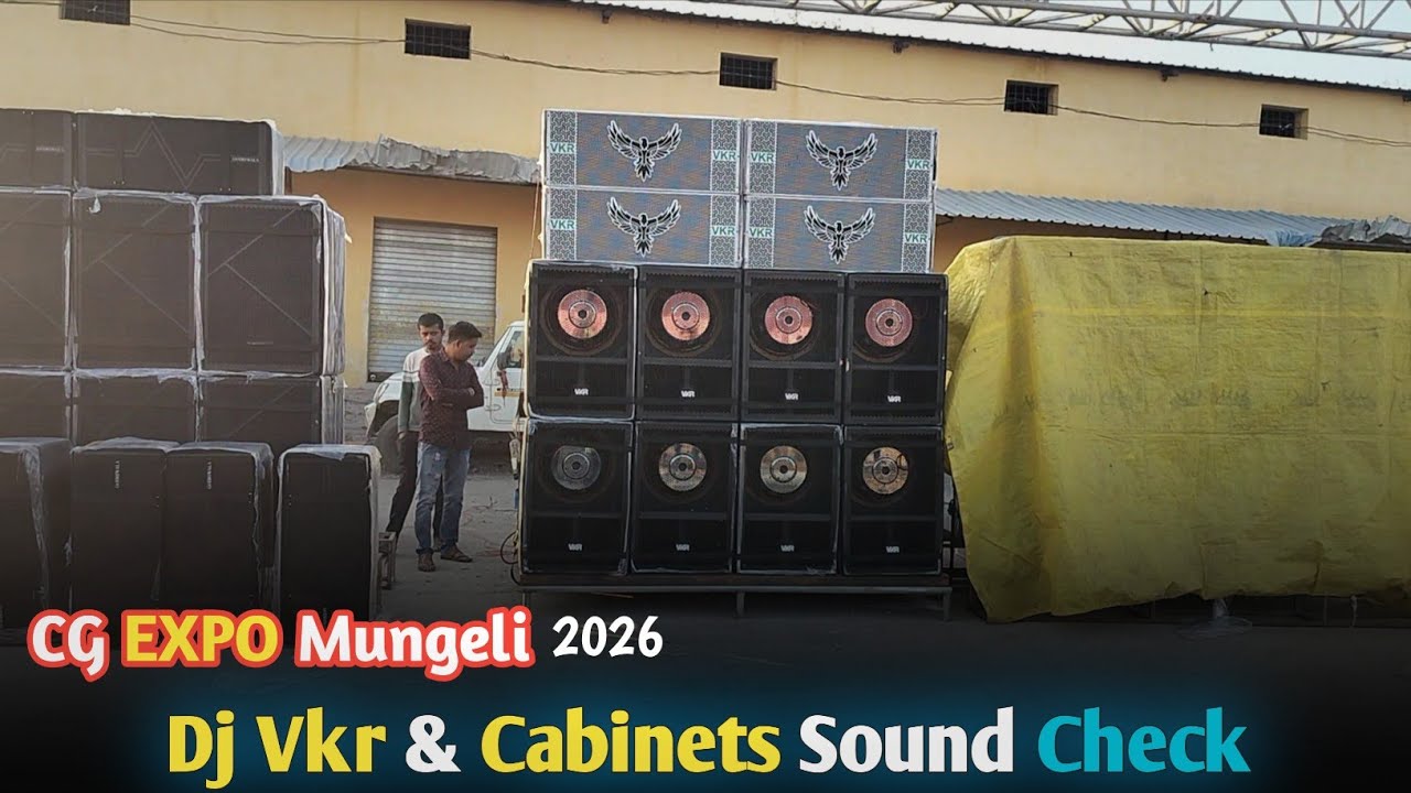 CG EXPO Mungeli 2026 Dj Vkr & Cabinet sound Check ✅