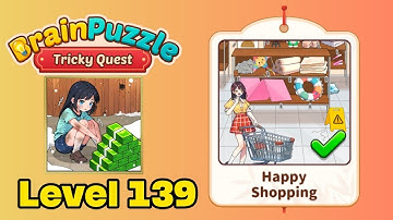 Brain puzzle tricky quest level 139 solution walkthrough ( happy shopping ) 