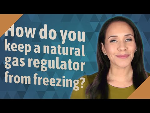 How do you keep a natural gas regulator from freezing?