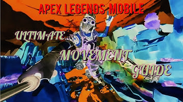 THE only MOVEMENT Guide you need to be better in APEX LEGENDS MOBILE