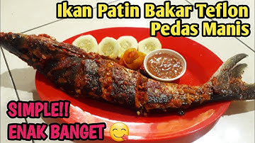 Ikan Patin Bakar Teflon Pedas Manis Sangat Mudah dan Enak Banget