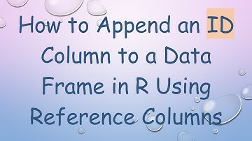 How to Append an ID Column to a Data Frame in R Using Reference Columns