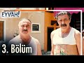 Gençliğim Eyvah 3. Bölüm