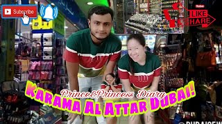 Karama Dubai | Life's Journey| @Prince&Princess Diary | Filipina-Pakistani Vlog #KaramaAlAttarDubai