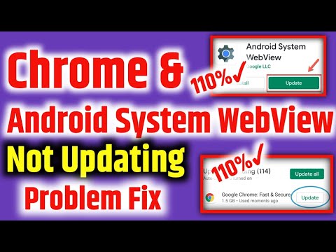 Google chrome & Android system webview not updating problem fix