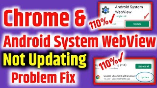 Google chrome & Android system webview not updating problem fix