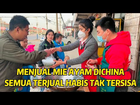 Masakan MENJUAL MIE AYAM DICHINA,SEMUA TERJUAL HABIS! PEMBELI SANGAT SUKA & MUJI MAKANAN INDONESIA Yang Enak Dimakan