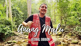 Global Gibbon - Anang Malu