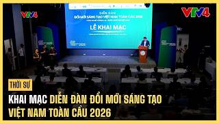 Opening of the 2026 Vietnam Global Innovation Forum | VTV4