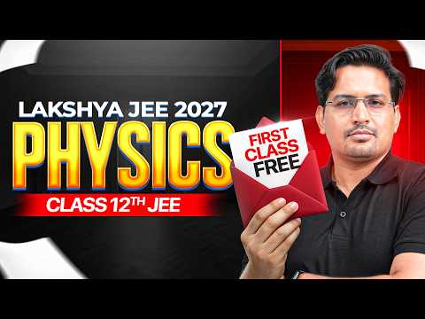 1st Class of PHYSICS by Rahul Yadav Sir || Lakshya JEE 2027 Batch🔥