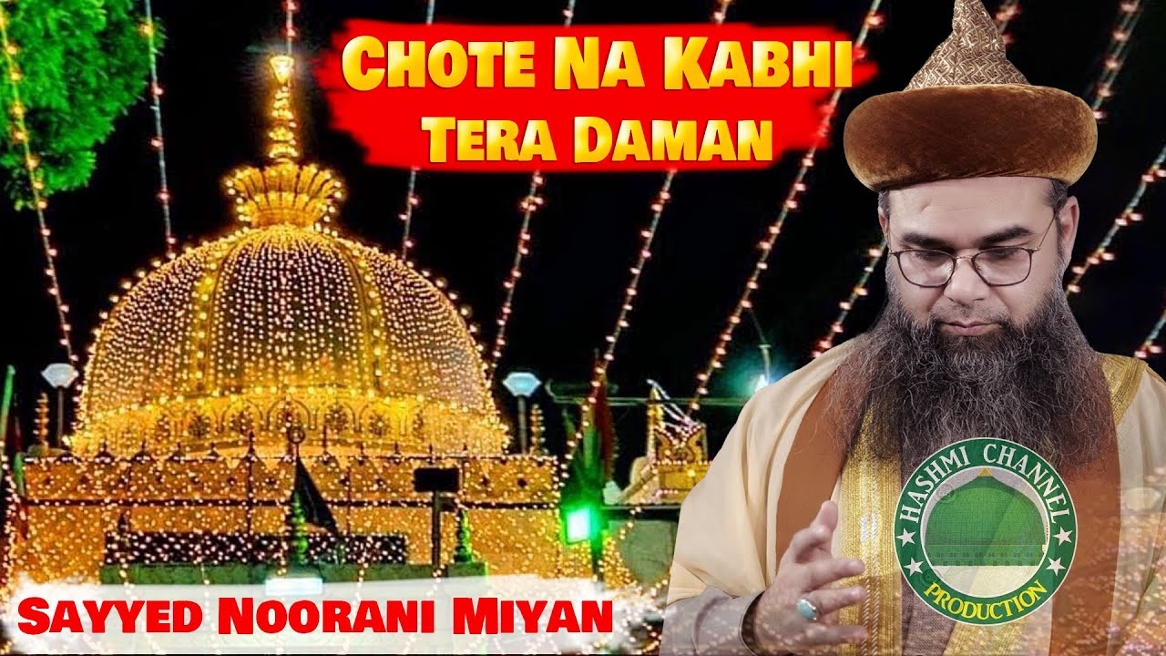 Sayyed Noorani Miyan  Chote Na Kabhi Tera Daman  2023