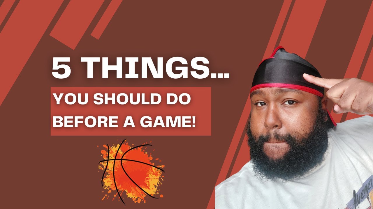 5 Things You Should Do Before a Basketball Game! YouTube