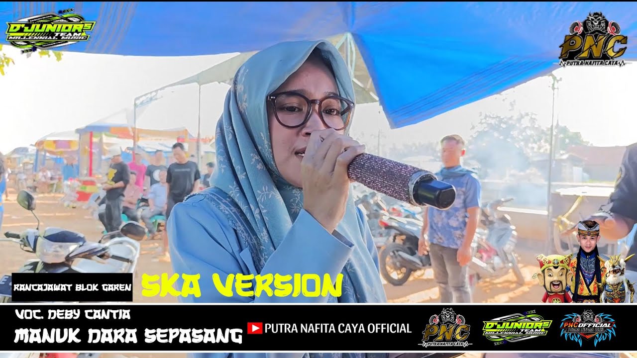 VERSI SKA!! MANUK DARA SEPASANG - DEBY CANTIKA || PUTRA NAFITA CAYA || RANCAJAWAT BLOK GAREN