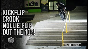 Kickflip Crook Nollie Flip Out The 10 Rail?! | Guilherme Santiago