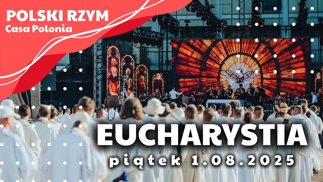 EUCHARYSTIA w Casa Polonia | 1.08.2025 r.