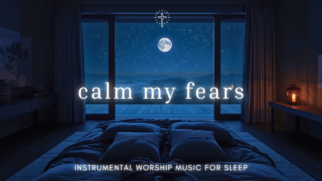 Worship Music for Sleep | Peaceful Christian Sleep Music & Prayer Instrumental | CALM MY HEART