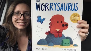 The Worrysaurus By Rachel Bright And Chris Chatterton