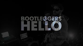 BOOTLEGGERS  Hello LIVE