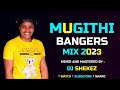 2023 MUGITHI BANGERS OVERDOSE VOL 1 INTRO FT | KATANU | TONNY YOUNG | SAMIDOH | WANJASALI |DJ SHEKEZ