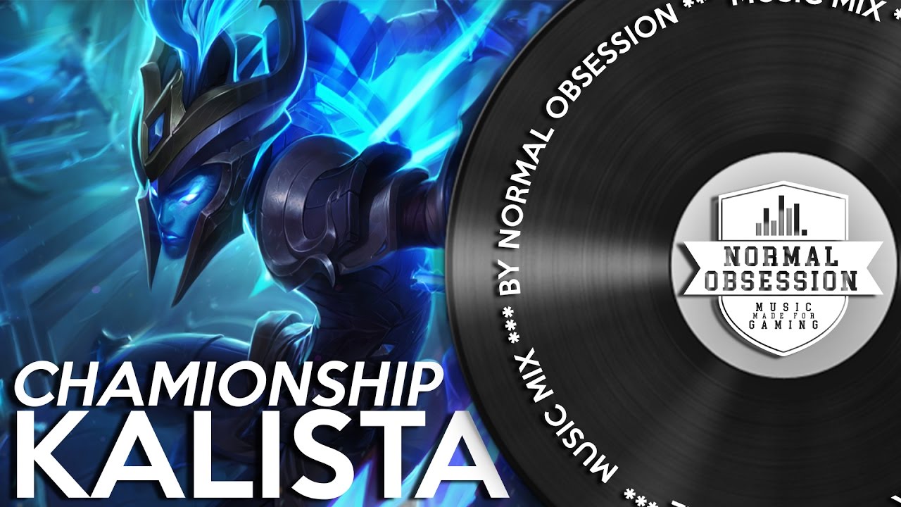 Championship Kalista - Music Mix