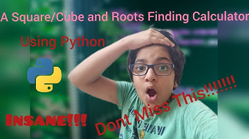 how to find Square/Cube and Sq.Root/Cube Root using Python| Insane| #Techyboyz #python #calculator