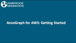 AnzoGraph for AWS - Getting Started