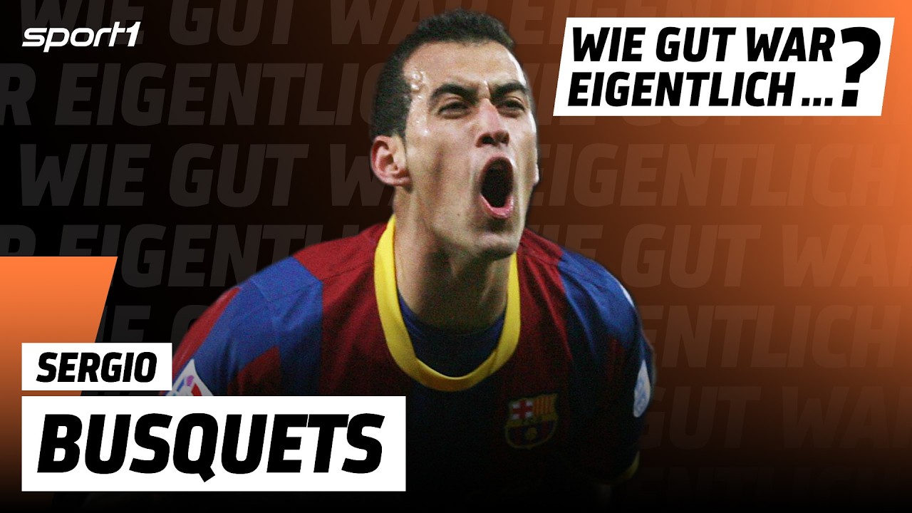 Guardiolas Geheimwaffe | Wie gut war eigentlich Sergio Busquets?