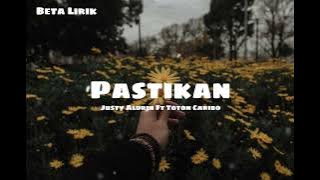 PASTIKAN - Nazeef (remake) Justy Aldrin Ft Toton Caribo (Lirik Video)